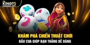 Khám phá chiến thuật chơi bầu cua tại king88 giúp bạn thắng dễ dàng